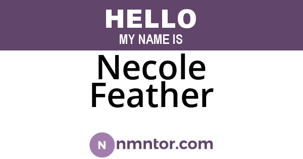 Necole Feather