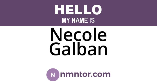 Necole Galban