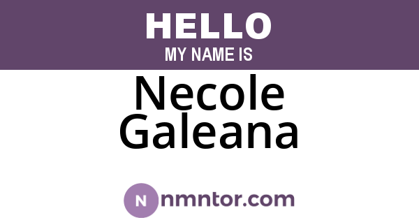 Necole Galeana