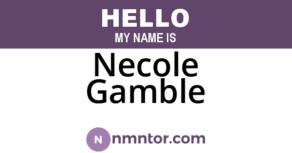 Necole Gamble