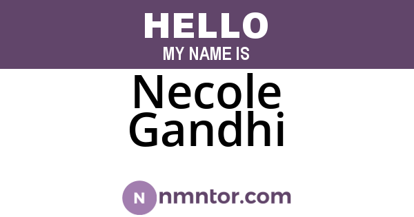 Necole Gandhi