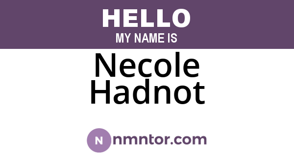 Necole Hadnot