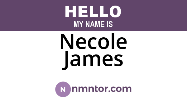 Necole James