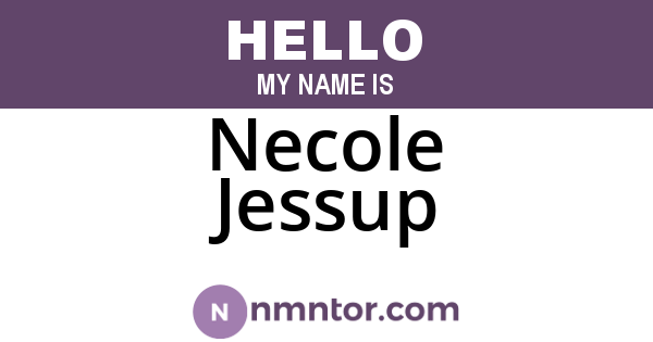 Necole Jessup