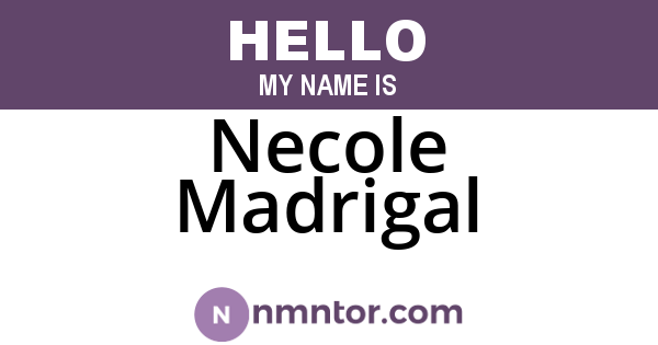 Necole Madrigal