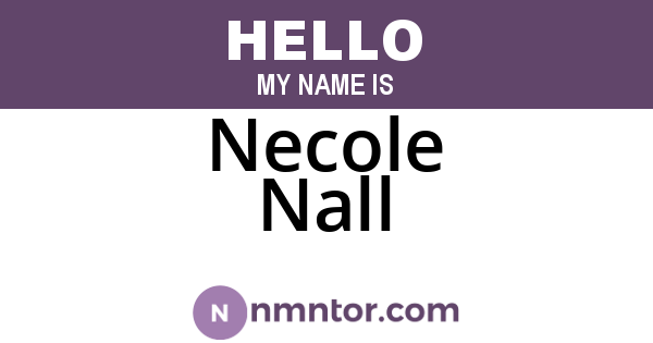 Necole Nall