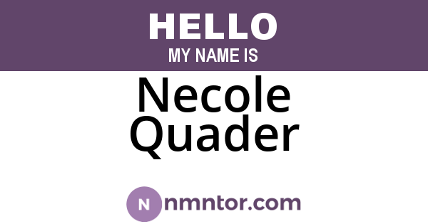 Necole Quader