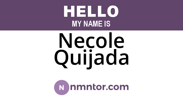 Necole Quijada