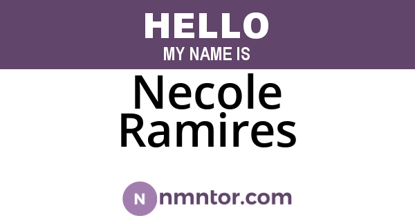 Necole Ramires