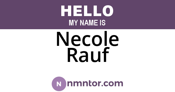 Necole Rauf