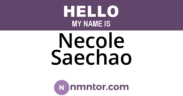 Necole Saechao