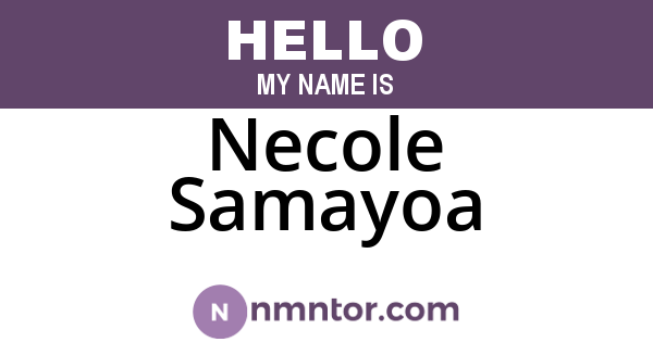 Necole Samayoa