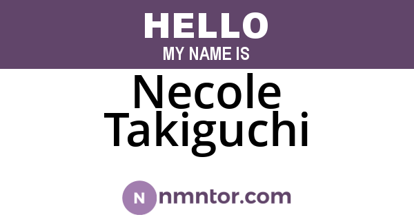 Necole Takiguchi