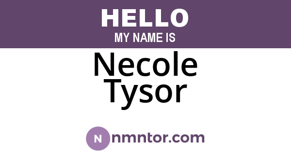 Necole Tysor