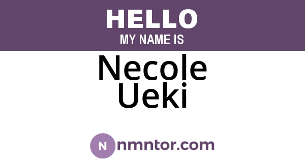 Necole Ueki