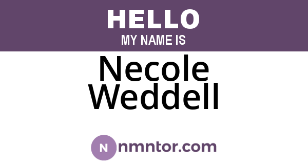Necole Weddell