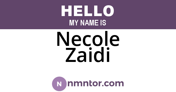 Necole Zaidi