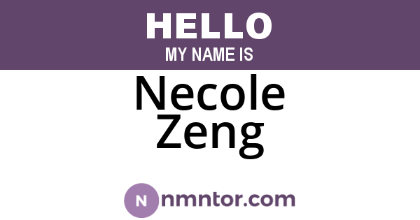 Necole Zeng