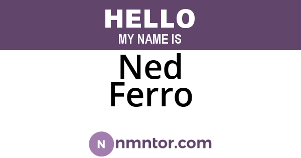 Ned Ferro