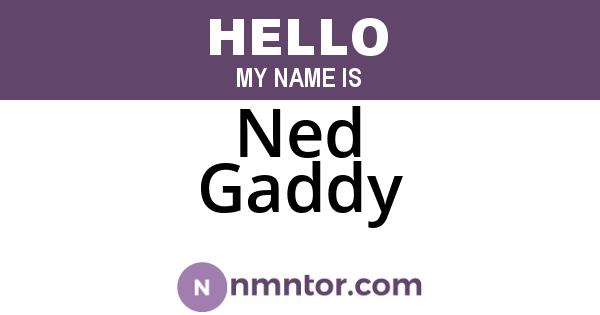 Ned Gaddy