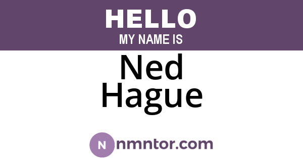 Ned Hague