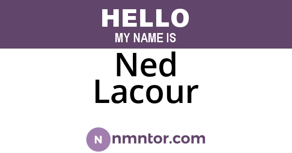 Ned Lacour