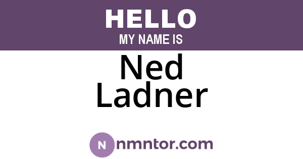 Ned Ladner