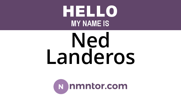 Ned Landeros
