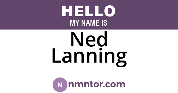 Ned Lanning