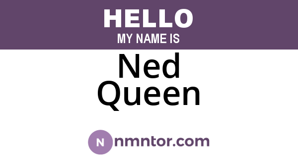 Ned Queen