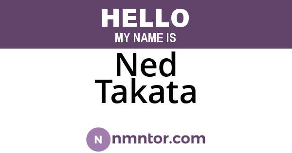 Ned Takata