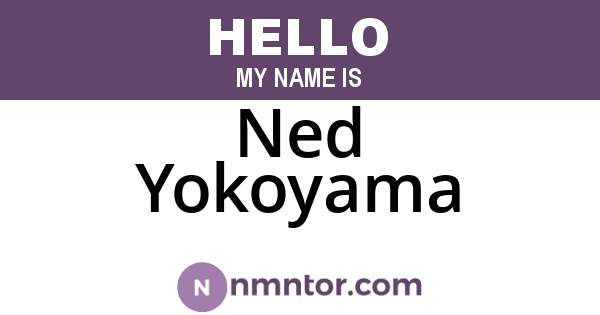 Ned Yokoyama