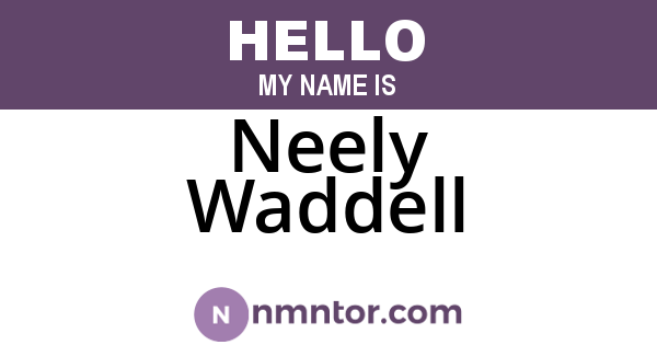 Neely Waddell