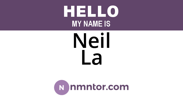 Neil La