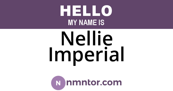 Nellie Imperial