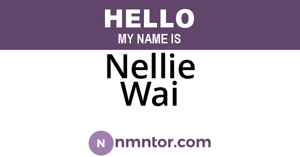 Nellie Wai