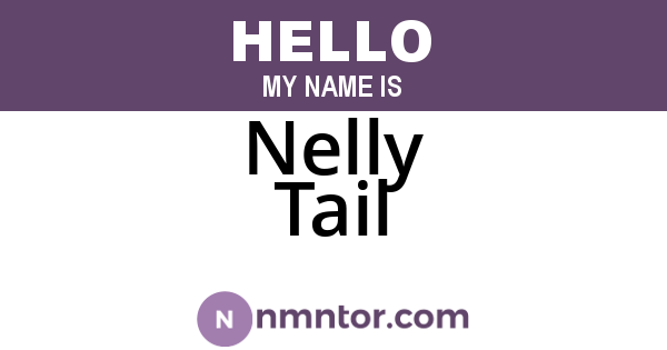 Nelly Tail