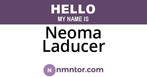 Neoma Laducer