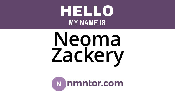 Neoma Zackery