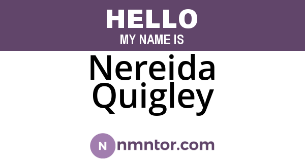 Nereida Quigley