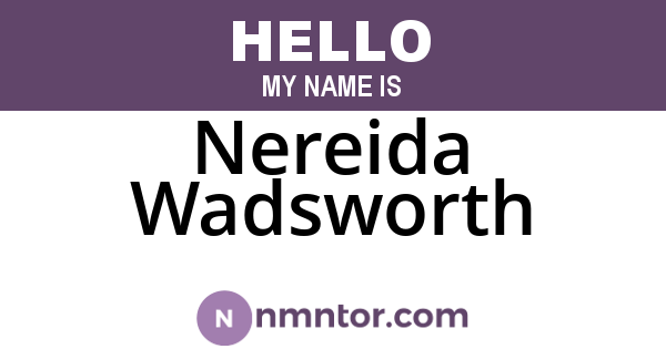 Nereida Wadsworth