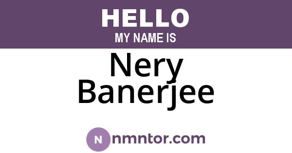 Nery Banerjee
