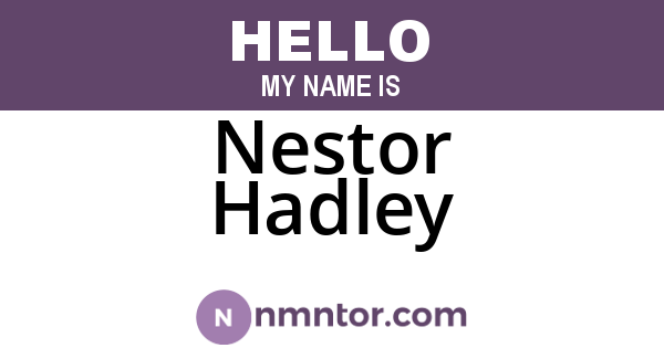 Nestor Hadley