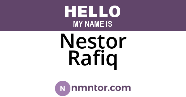 Nestor Rafiq