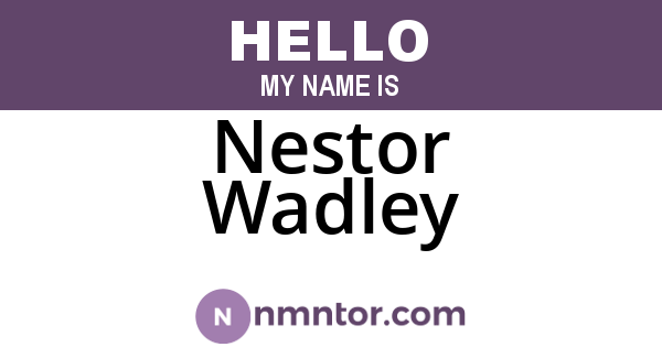 Nestor Wadley