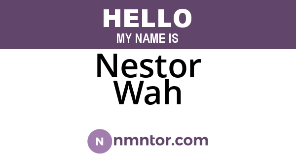 Nestor Wah