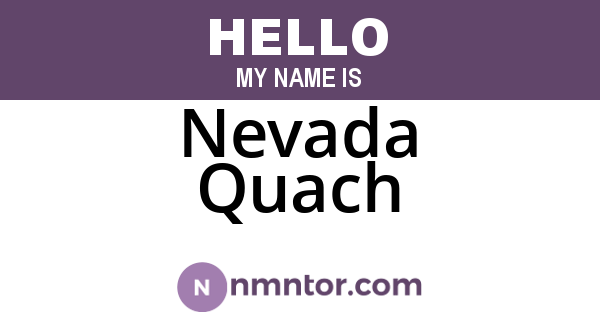 Nevada Quach