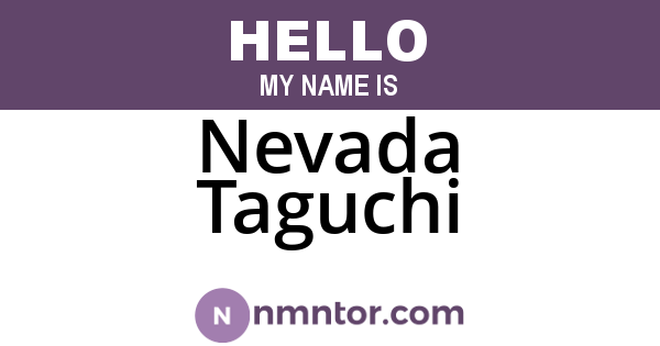 Nevada Taguchi