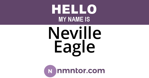 Neville Eagle