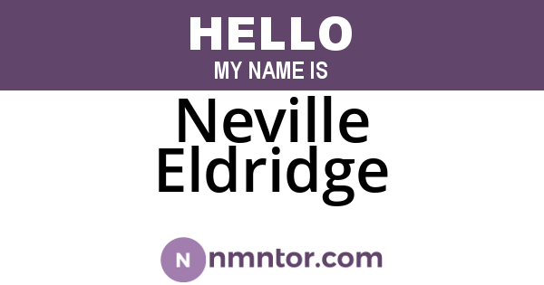 Neville Eldridge